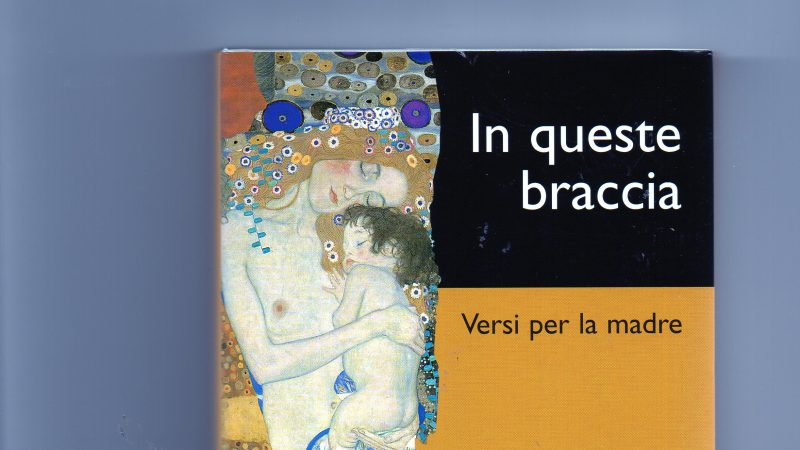 In queste braccia. Versi per la madre (2003)