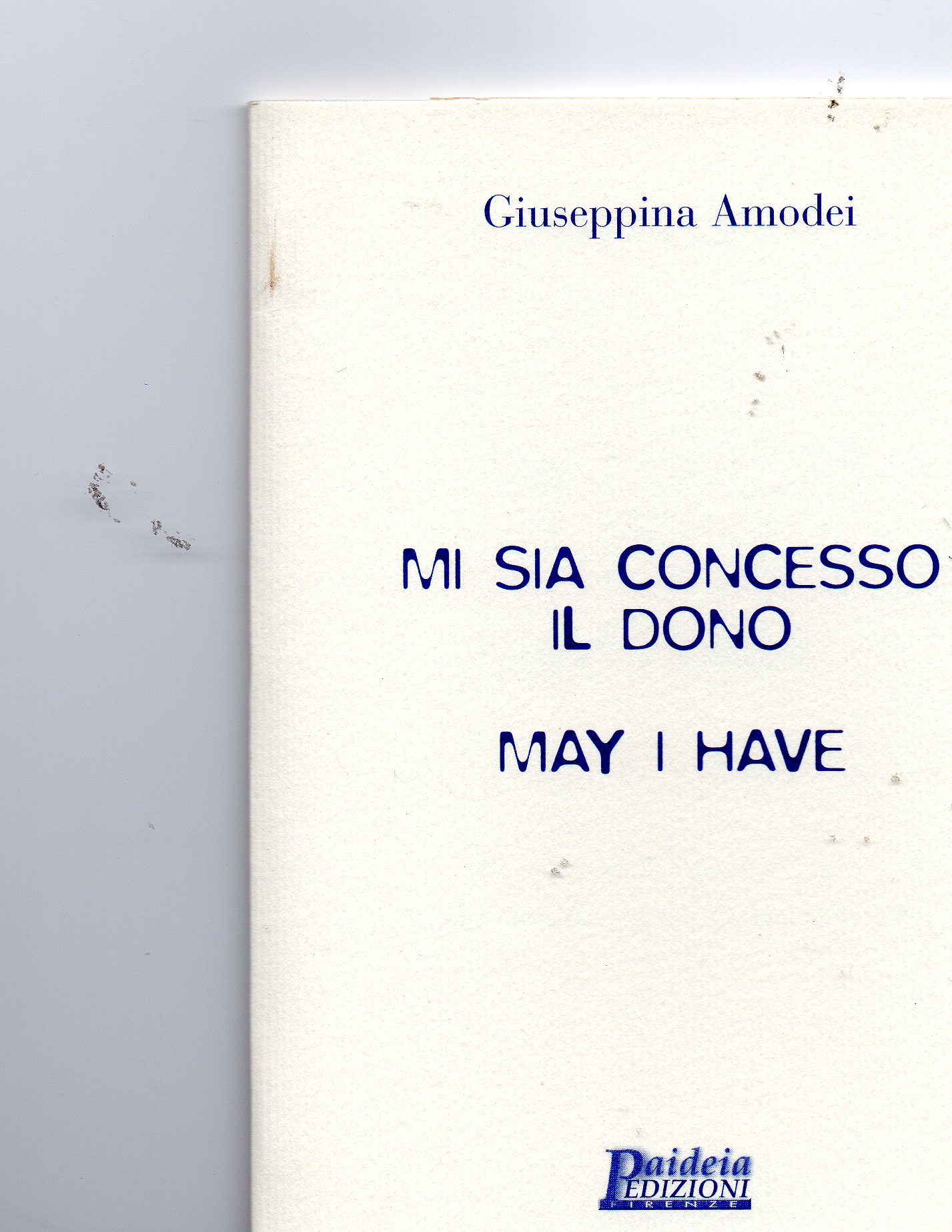 Mi sia concesso il dono – May I have… (2001)