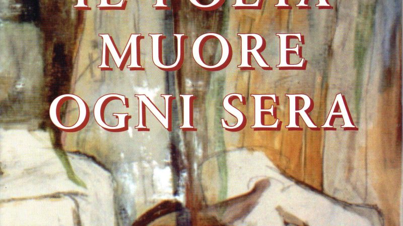 Il poeta muore ogni sera (2007)